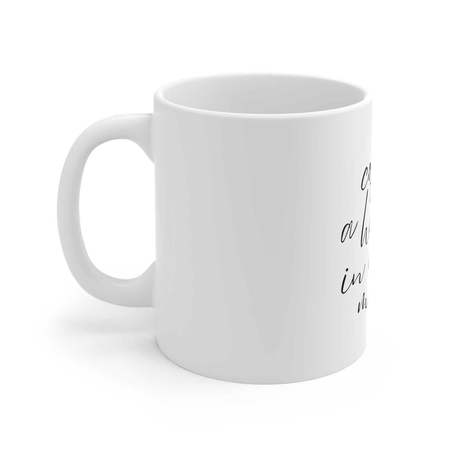 Coffee Is a Hug in a Mug Ceramic Mug — Cozy Script Coffee Cup (11/15/20oz)